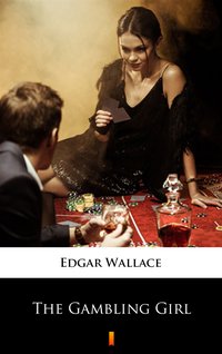 The Gambling Girl - Edgar Wallace - ebook