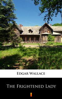The Frightened Lady - Edgar Wallace - ebook