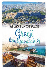 Atlas turystyczny Grecji kontynentalnej - Peter Zralek - ebook