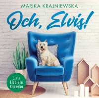 Och, Elvis! - Marika Krajniewska - audiobook