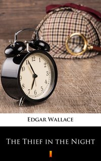 The Thief in the Night - Edgar Wallace - ebook