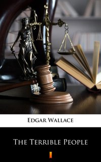 The Terrible People - Edgar Wallace - ebook