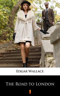 The Road to London - Edgar Wallace - ebook