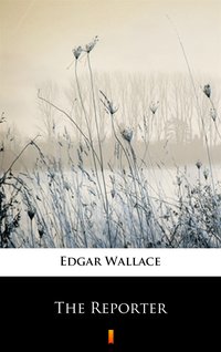 The Reporter - Edgar Wallace - ebook