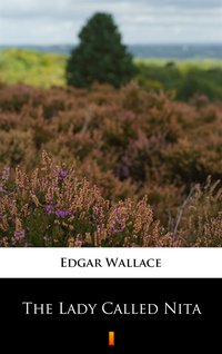 The Lady Called Nita - Edgar Wallace - ebook