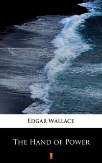 The Hand of Power - Edgar Wallace - ebook
