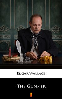 The Gunner - Edgar Wallace - ebook