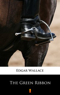 The Green Ribbon - Edgar Wallace - ebook