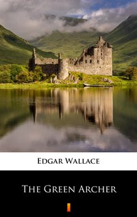 The Green Archer - Edgar Wallace - ebook