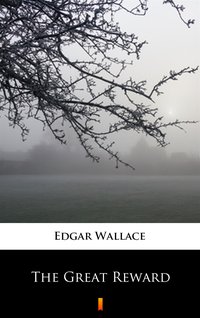 The Great Reward - Edgar Wallace - ebook