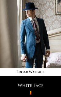 White Face - Edgar Wallace - ebook