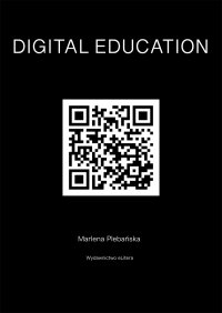 DIGITAL EDUCATION. How to educate competences of the future - Marlena Plebańska - ebook