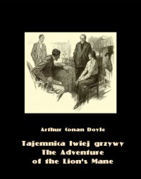 Tajemnica lwiej grzywy. The Adventure of the Lion’s Mane - Arthur Conan Doyle - ebook