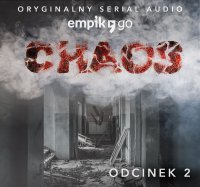 #2 Chaos. Oryginalny Serial Empik Go - Robert J. Szmidt - audiobook