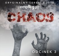#3 Chaos. Oryginalny Serial Empik Go - Robert J. Szmidt - audiobook