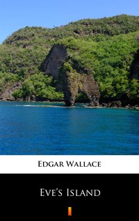 Eve’s Island - Edgar Wallace - ebook