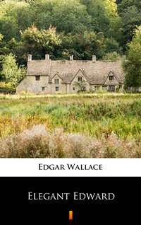 Elegant Edward - Edgar Wallace - ebook