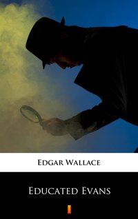 Educated Evans - Edgar Wallace - ebook