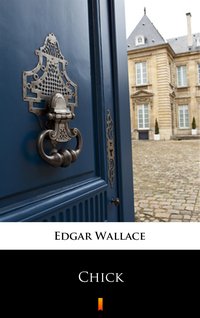 Chick - Edgar Wallace - ebook