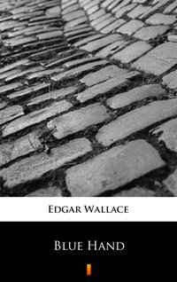 Blue Hand - Edgar Wallace - ebook