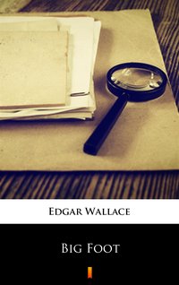 Big Foot - Edgar Wallace - ebook