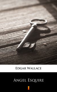 Angel Esquire - Edgar Wallace - ebook