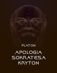 Apologia Sokratesa. Kryton - Platon - ebook