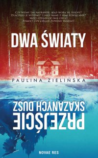Dwa światy. Przejście skazanych dusz - Paulina Zielińska - ebook