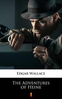 The Adventures of Heine - Edgar Wallace - ebook