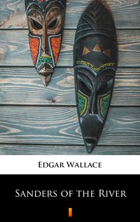 Sanders of the River - Edgar Wallace - ebook