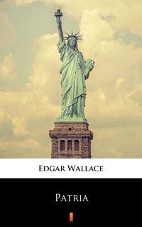 Patria - Edgar Wallace - ebook