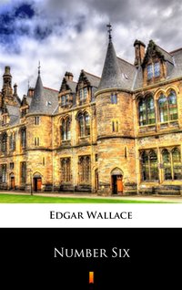 Number Six - Edgar Wallace - ebook