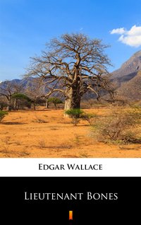 Lieutenant Bones - Edgar Wallace - ebook