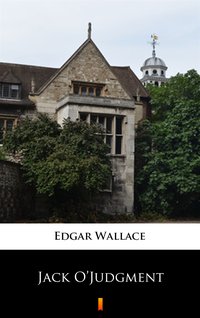 Jack O’Judgment - Edgar Wallace - ebook