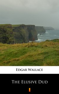The Elusive Dud - Edgar Wallace - ebook