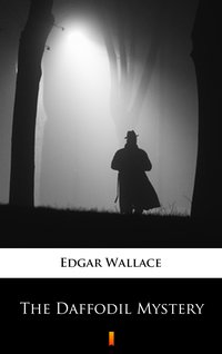 The Daffodil Mystery - Edgar Wallace - ebook