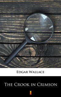 The Crook in Crimson - Edgar Wallace - ebook