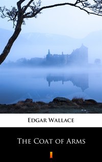 The Coat of Arms - Edgar Wallace - ebook