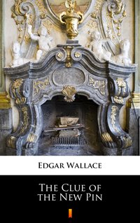 The Clue of the New Pin - Edgar Wallace - ebook