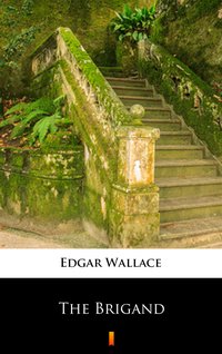The Brigand - Edgar Wallace - ebook