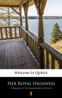 Her Royal Highness - William Le Queux - ebook