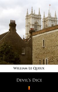 Devil’s Dice - William Le Queux - ebook