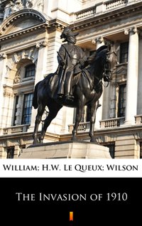 The Invasion of 1910 - William Le Queux - ebook