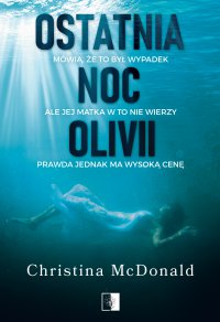 Ostatnia noc Olivii - Christina McDonald - ebook