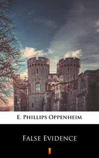 False Evidence - E. Phillips Oppenheim - ebook