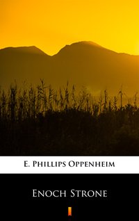 Enoch Strone - E. Phillips Oppenheim - ebook