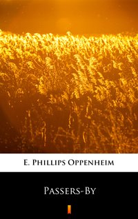 Passers-By - E. Phillips Oppenheim - ebook