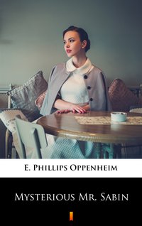 Mysterious Mr. Sabin - E. Phillips Oppenheim - ebook