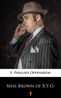 Miss Brown of X.Y.O. - E. Phillips Oppenheim - ebook