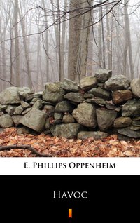 Havoc - E. Phillips Oppenheim - ebook